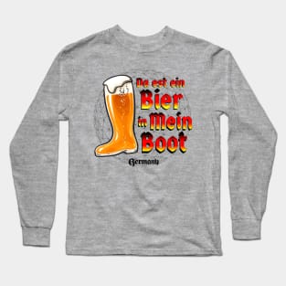 Da est ein Bier in Mein Boot Long Sleeve T-Shirt